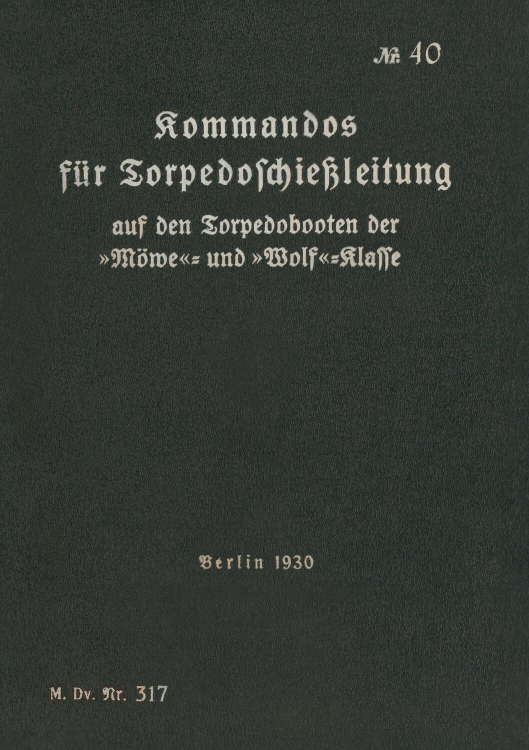 Cover: 9783757801472 | M.Dv.Nr. 317 Kommandos für Torpedoschießleitung auf Torpedobooten