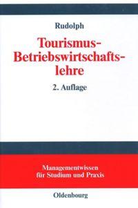 Cover: 9783486259872 | Tourismus-Betriebswirtschaftslehre | Harry Rudolph | Buch | 396 S.