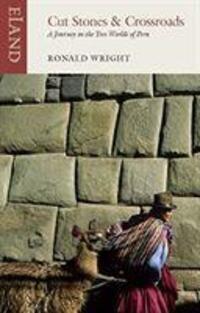 Cover: 9781780601571 | Cut Stones and Crossroads | A Journey in the Two Worlds of Peru | Buch