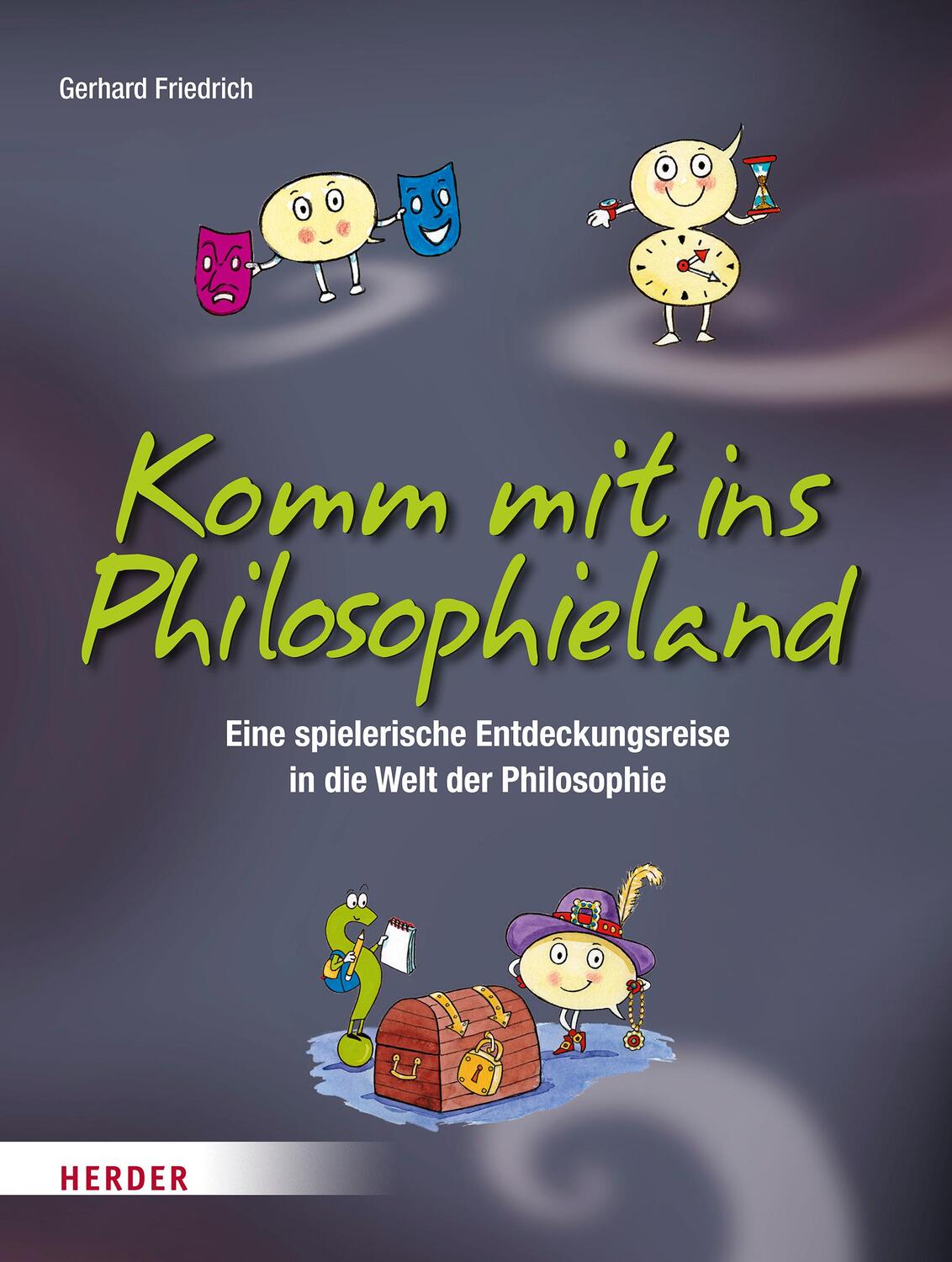 Cover: 9783451385490 | Komm mit ins Philosophieland | Gerhard Friedrich | Taschenbuch | 80 S.