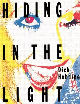 Cover: 9780415007375 | Hiding in the Light | On Images and Things | Dick Hebdige | Buch