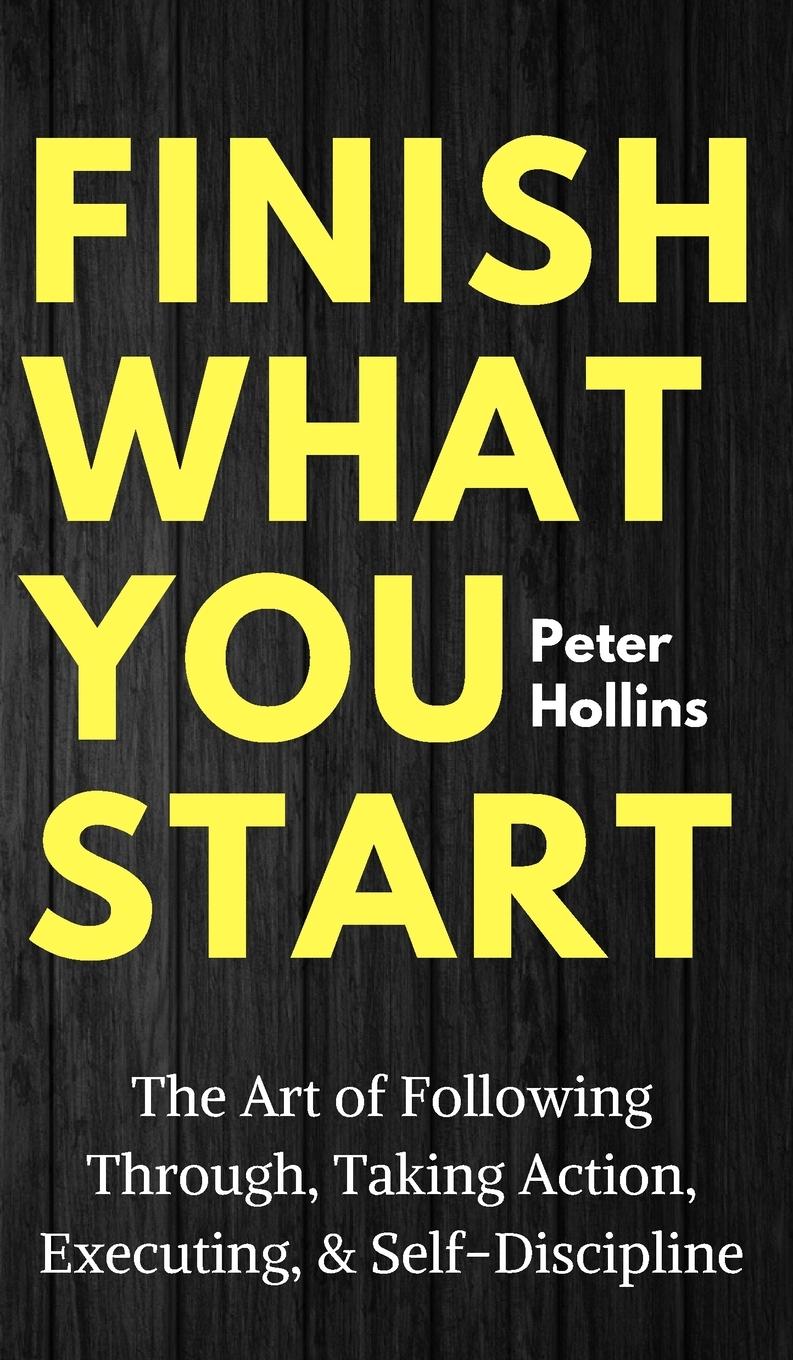 Cover: 9781647430511 | Finish What You Start | Peter Hollins | Buch | Englisch | 2019