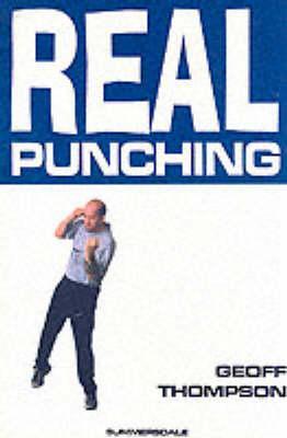 Cover: 9781840240887 | Real Punching | Geoff Thompson | Taschenbuch | Kartoniert / Broschiert