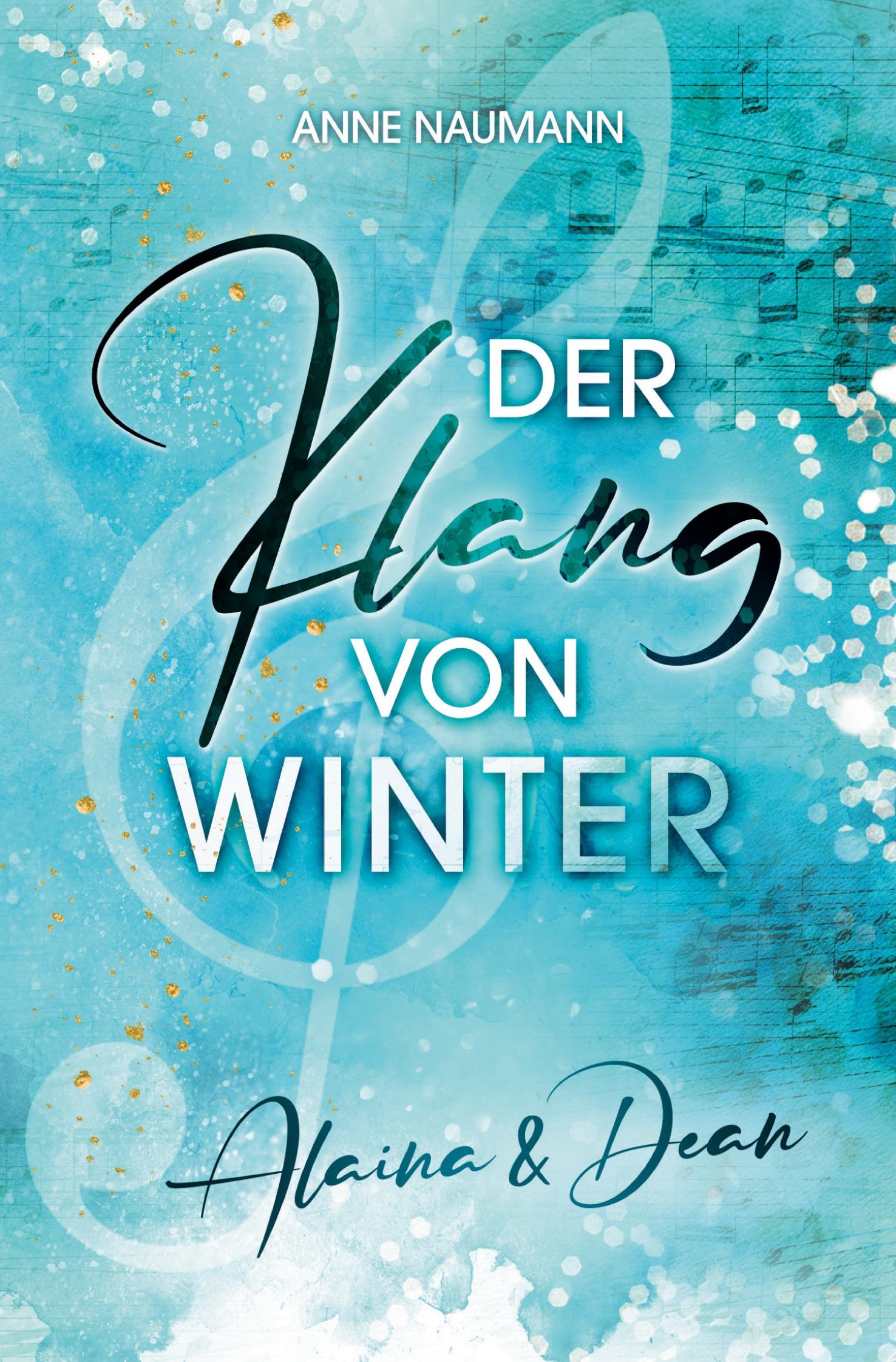 Cover: 9783754643815 | Der Klang von Winter | Alaina &amp; Dean | Anne Naumann | Taschenbuch