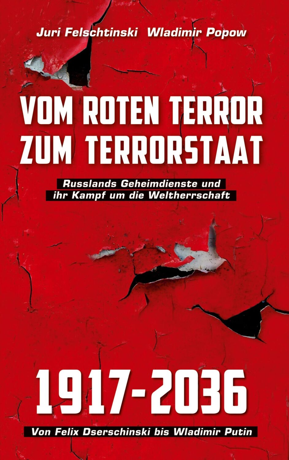 Cover: 9783910741935 | Vom roten Terror zum Terrorstaat | Juri Felschtinski (u. a.) | Buch