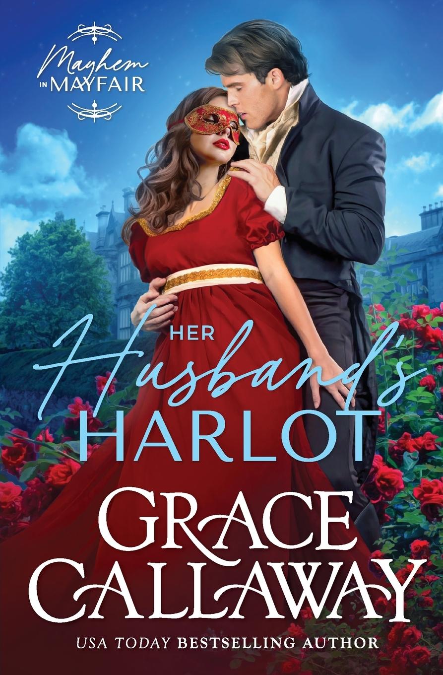 Cover: 9781939537263 | Her Husband's Harlot | A Marriage of Convenience Hot Regency Romance