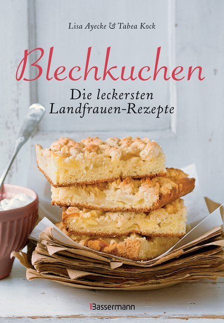 Cover: 9783809438205 | Blechkuchen | Lisa Ayecke | Buch | 74 S. | Deutsch | 2018 | Bassermann