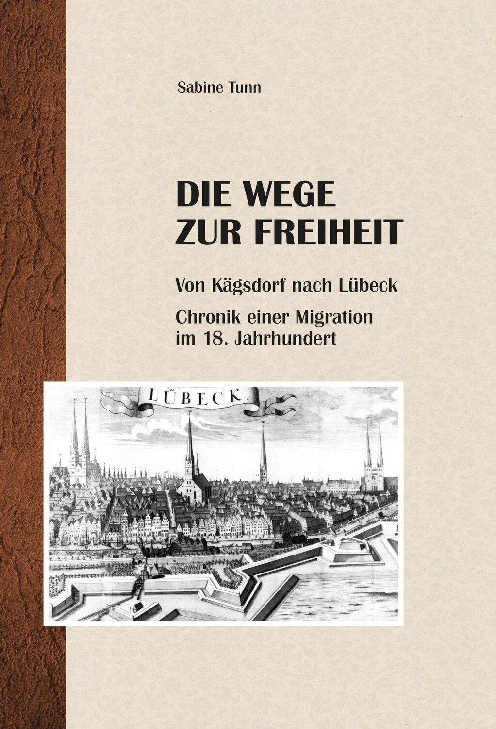 Cover: 9783933036926 | Die Wege zur Freiheit | Sabine Tunn | Buch | Deutsch | 2023