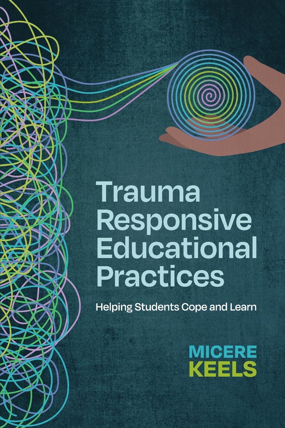 Cover: 9781416631736 | Trauma Responsive Educational Practices | Micere Keels | Taschenbuch