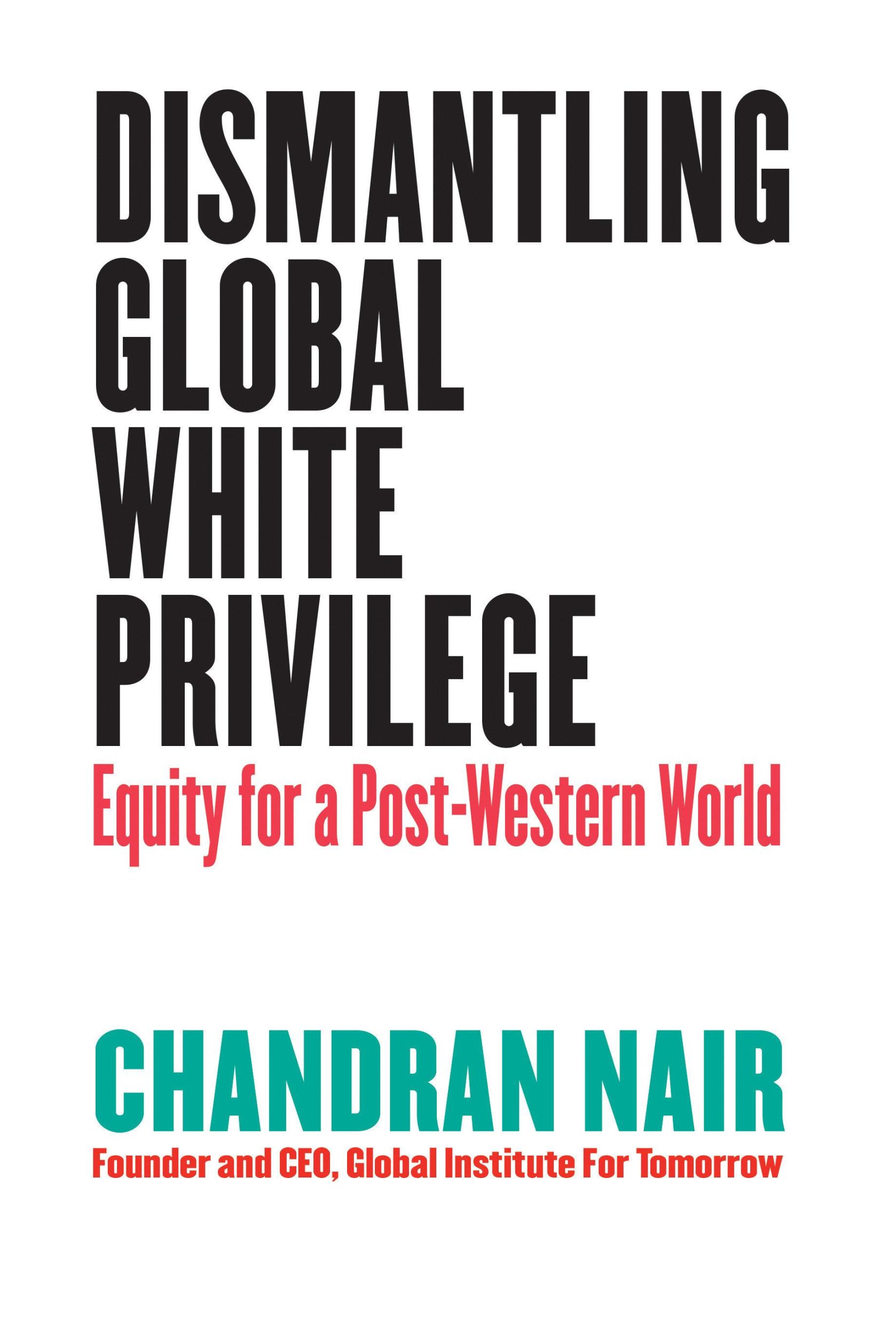 Cover: 9781523000005 | Dismantling Global White Privilege: Equity for a Post-Western World