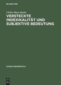 Cover: 9783050028330 | Versteckte Indexikalität und subjektive Bedeutung | Ulrike Haas-Spohn