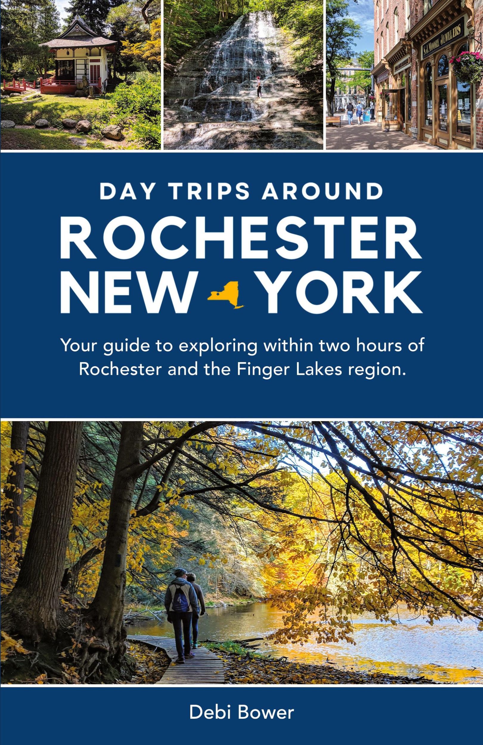 Cover: 9798987462003 | Day Trips Around Rochester, New York | Debi Bower | Taschenbuch | 2023