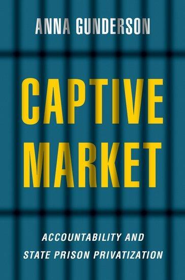 Cover: 9780197624142 | Captive Market | The Politics of Private Prisons in America | Buch