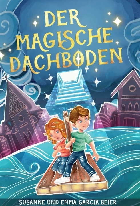 Cover: 9783347361805 | Der magische Dachboden | Susanne und Emma Garcia Beier | Buch | 120 S.