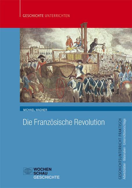 Cover: 9783734408021 | Die Französische Revolution | Michael Wagner | Broschüre | 24 S.