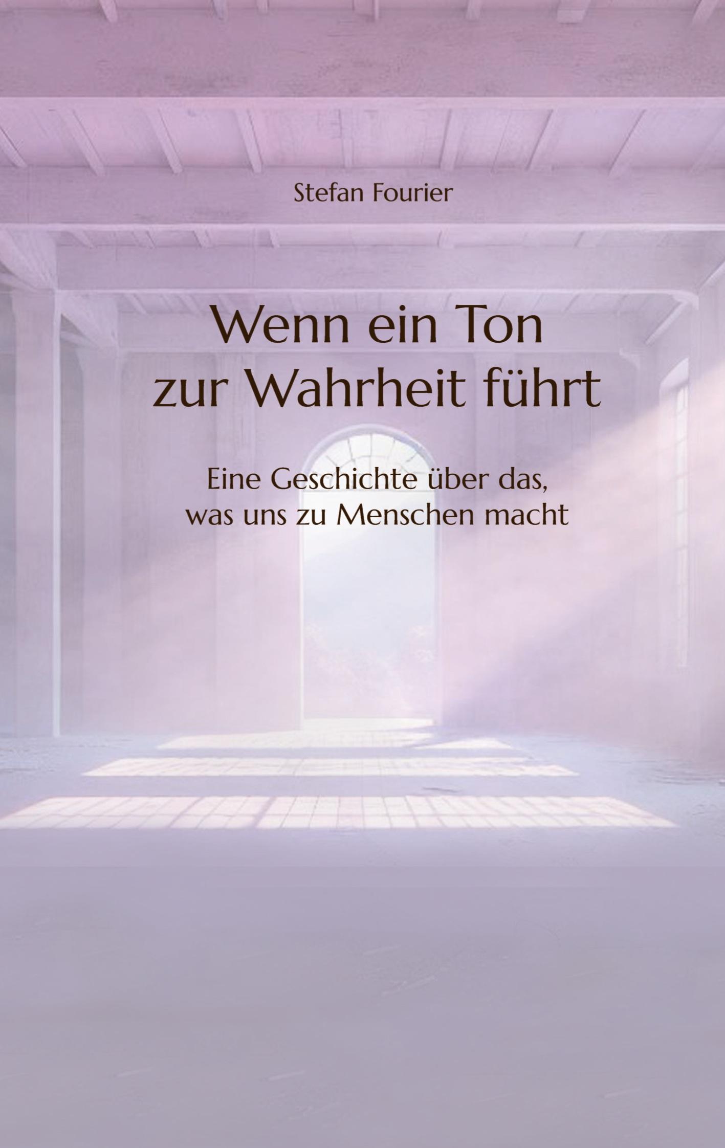 Cover: 9783384403865 | Wenn ein Ton zur Wahrheit führt | Stefan Fourier | Buch | 68 S. | 2024