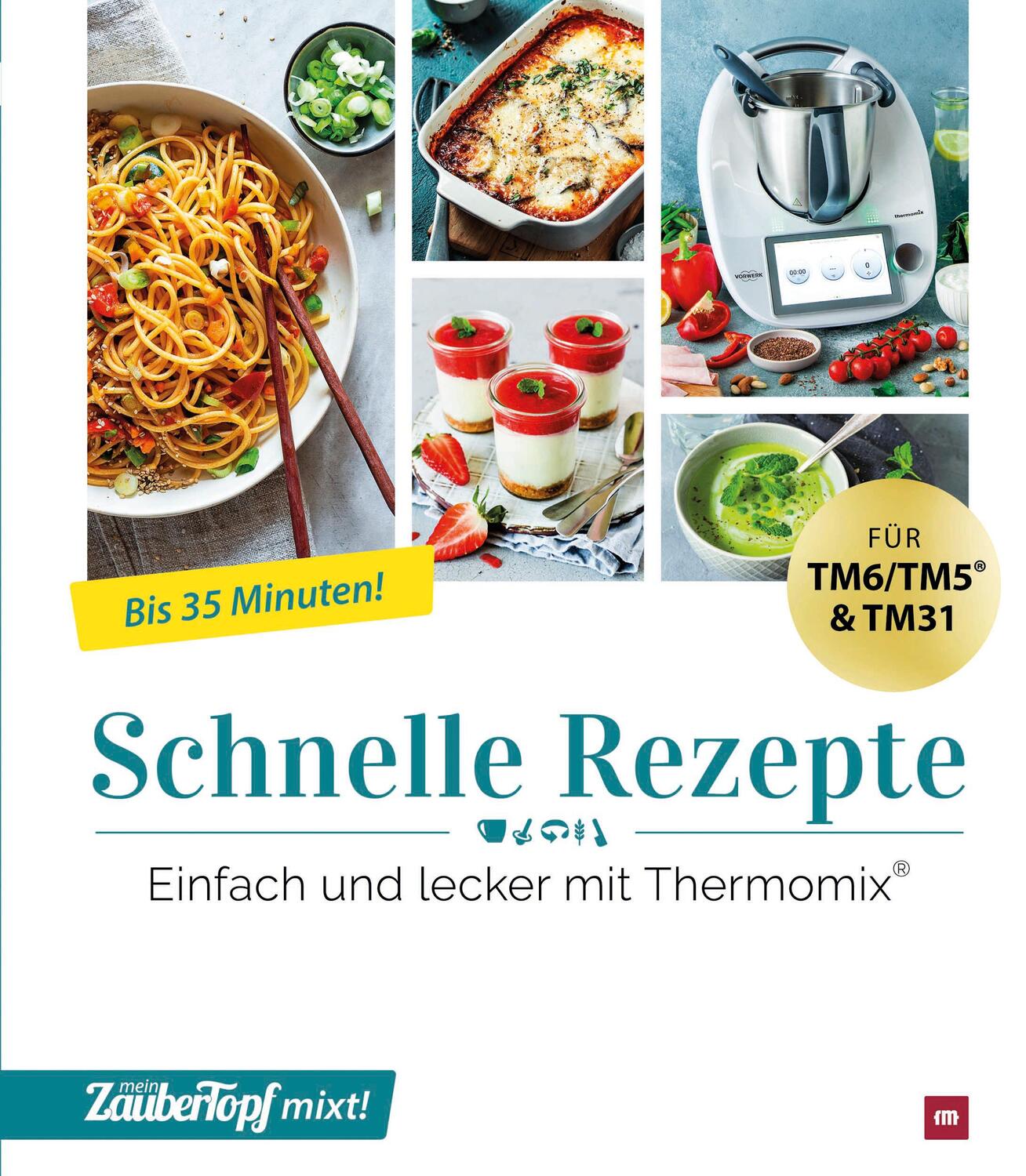 Cover: 9783964171870 | mein ZauberTopf mixt! Schnelle Rezepte | Redaktion mein ZauberTopf