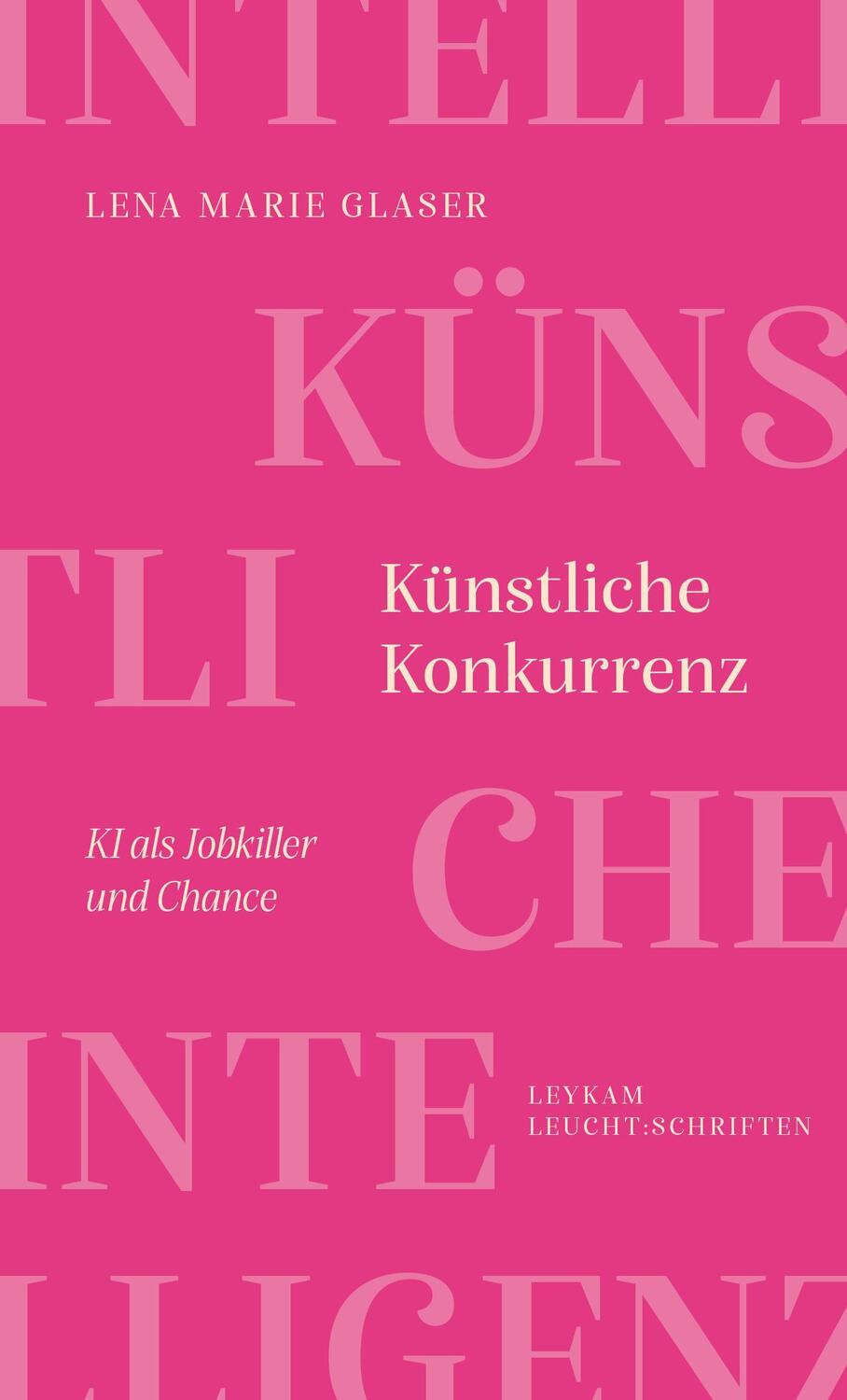 Cover: 9783701183302 | Künstliche Konkurrenz - KI als Jobkiller und Chance | LEUCHT:SCHRIFT