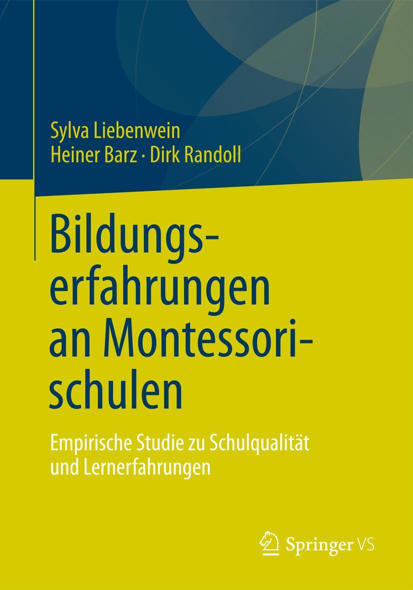 Cover: 9783531185071 | Bildungserfahrungen an Montessorischulen | Sylva Liebenwein (u. a.)