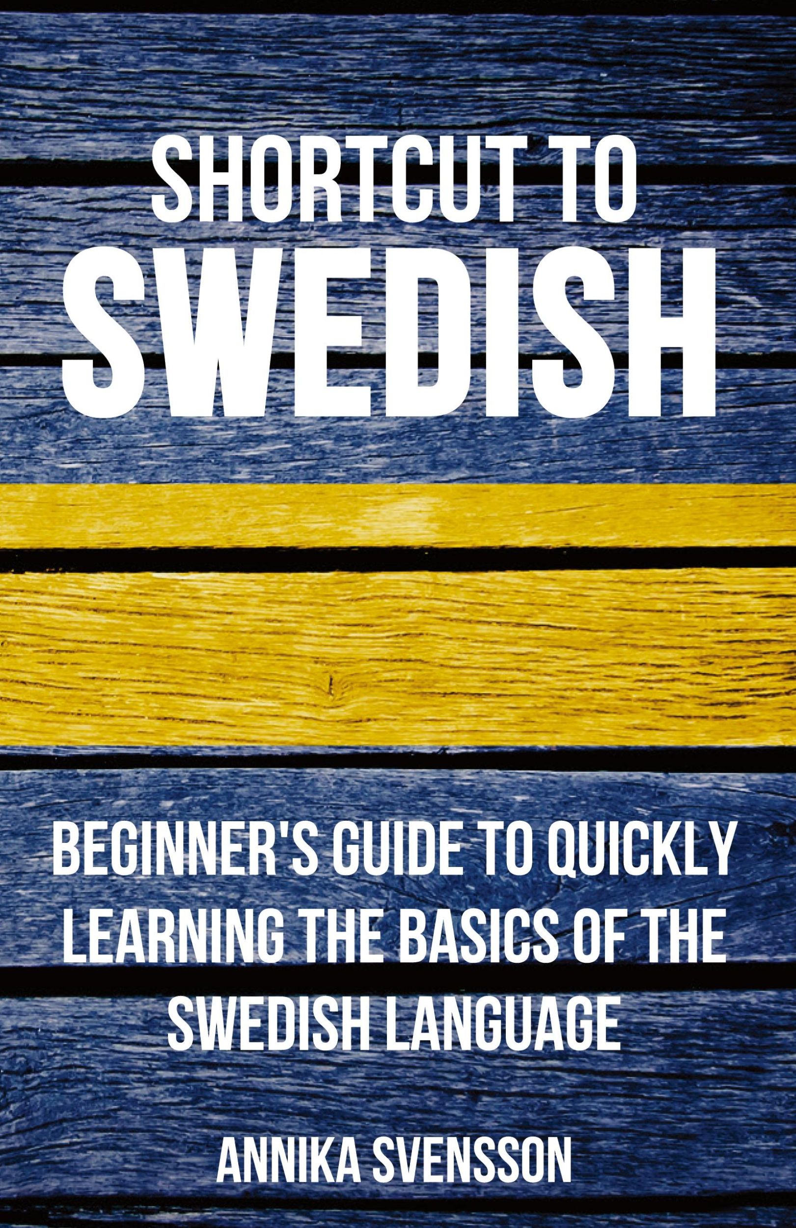 Cover: 9780995930506 | Shortcut to Swedish | Annika Svensson | Taschenbuch | Englisch | 2017