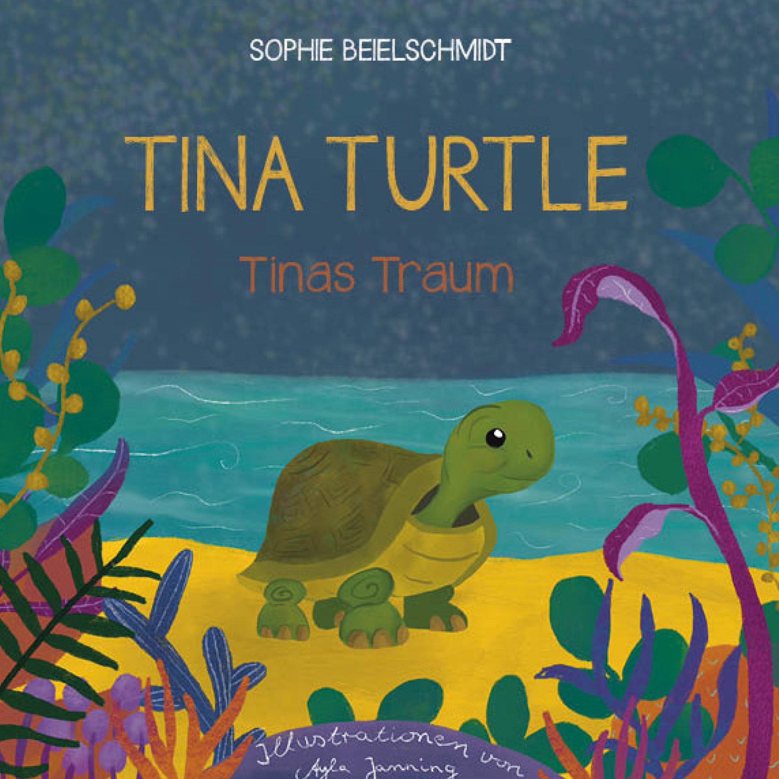 Cover: 9783769313079 | Tina Turtle | Tinas Traum | Sophie Beielschmidt | Buch | Tina Turtle