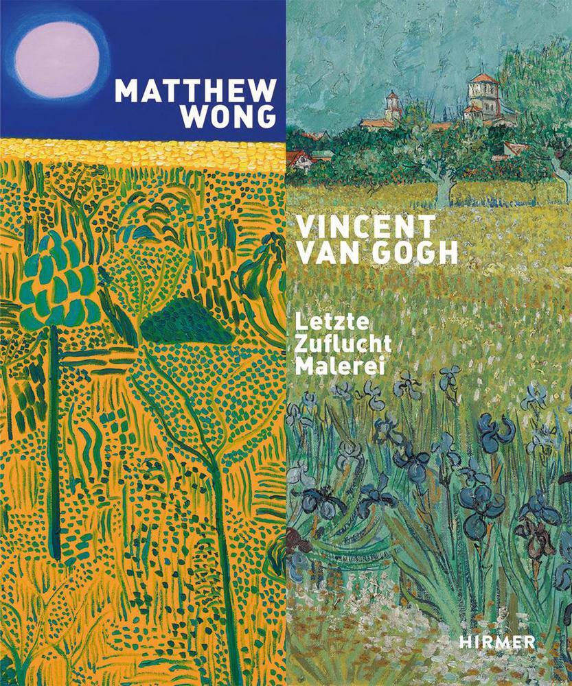 Cover: 9783777444468 | Matthew Wong - Vincent van Gogh | Letzte Zuflucht Malerei | Buch