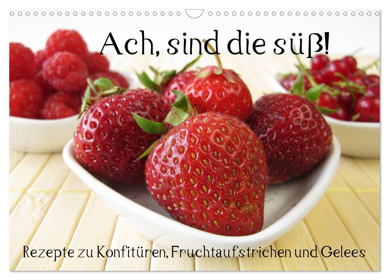 Cover: 9783435734658 | Ach, sind die süß! Rezepte zu Konfitüren, Fruchtaufstrichen und...