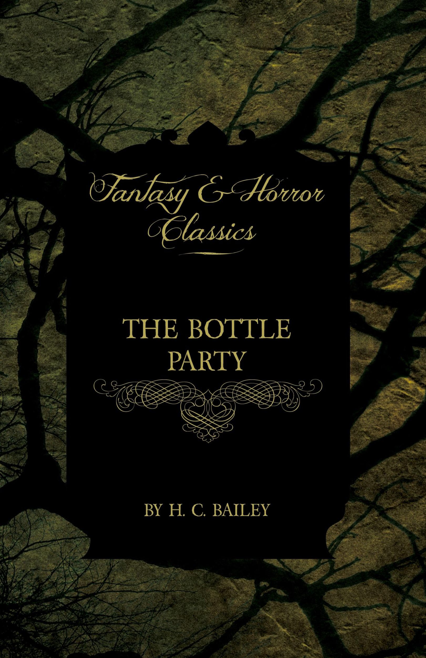 Cover: 9781447405184 | The Bottle Party (Fantasy and Horror Classics) | H. C. Bailey | Buch