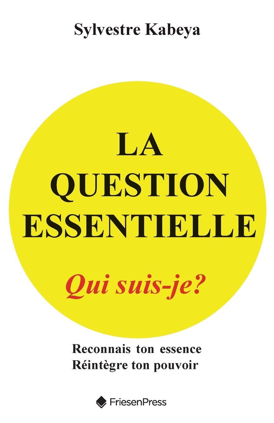 Cover: 9781038305305 | La Question Essentielle | Qui Suis-Je? | Sylvestre Kabeya | Buch