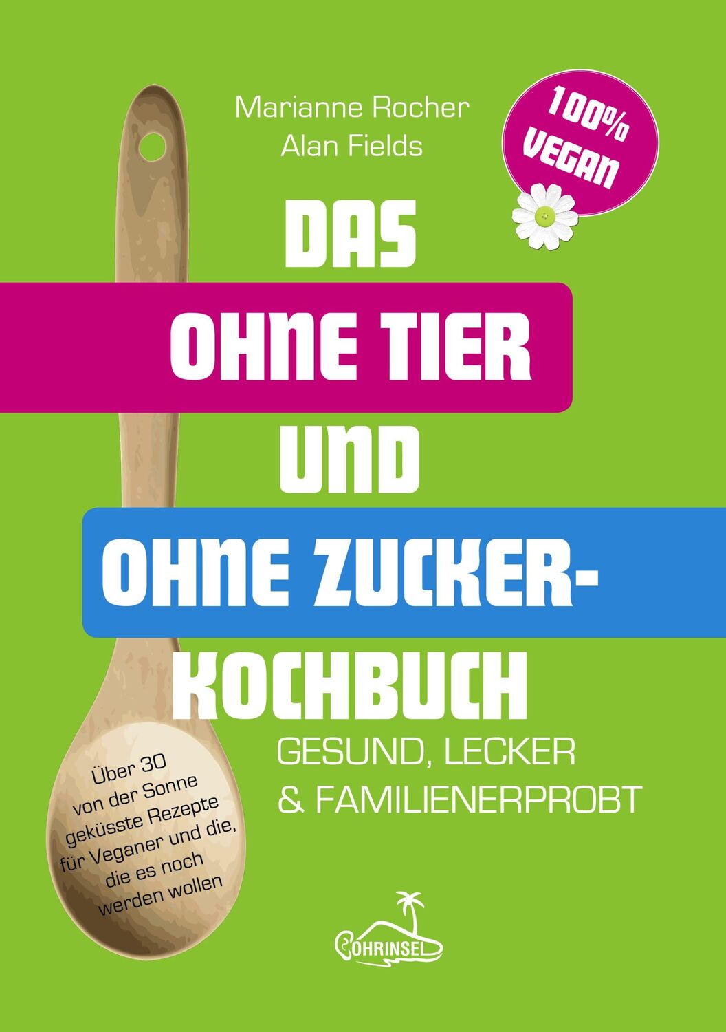 Cover: 9783947535132 | Das ohne Tier und ohne Zucker Kochbuch | Alan Fields (u. a.) | Buch