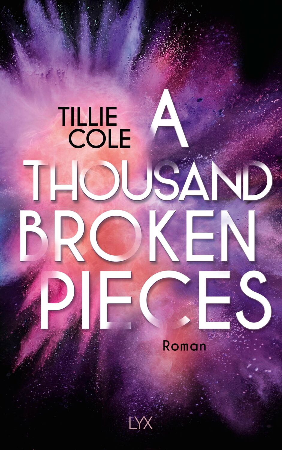 Cover: 9783736323025 | A Thousand Broken Pieces | Tillie Cole | Taschenbuch | 480 S. | 2024