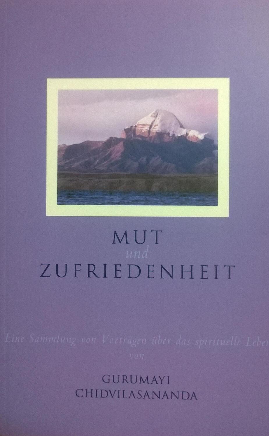 Cover: 9783930711338 | Mut und Zufriedenheit | Gurumayi Chidvilasananda | Taschenbuch | 2004