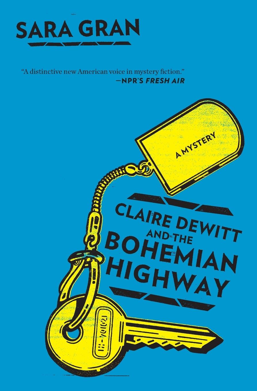 Cover: 9780544227781 | Claire DeWitt and the Bohemian Highway | Sara Gran | Taschenbuch