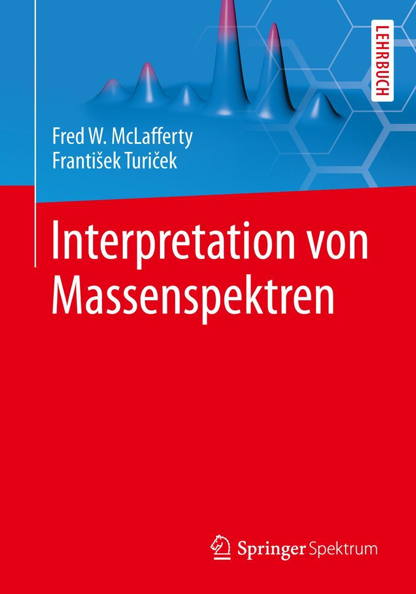 Cover: 9783642398483 | Interpretation von Massenspektren | Fred W. Mclafferty (u. a.) | Buch