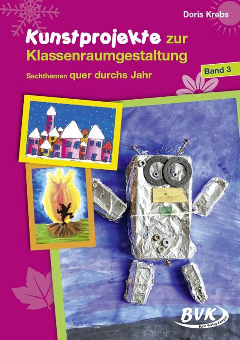 Cover: 9783965201149 | Kunstprojekte zur Klassenraumgestaltung 03 | Doris Krebs | Broschüre