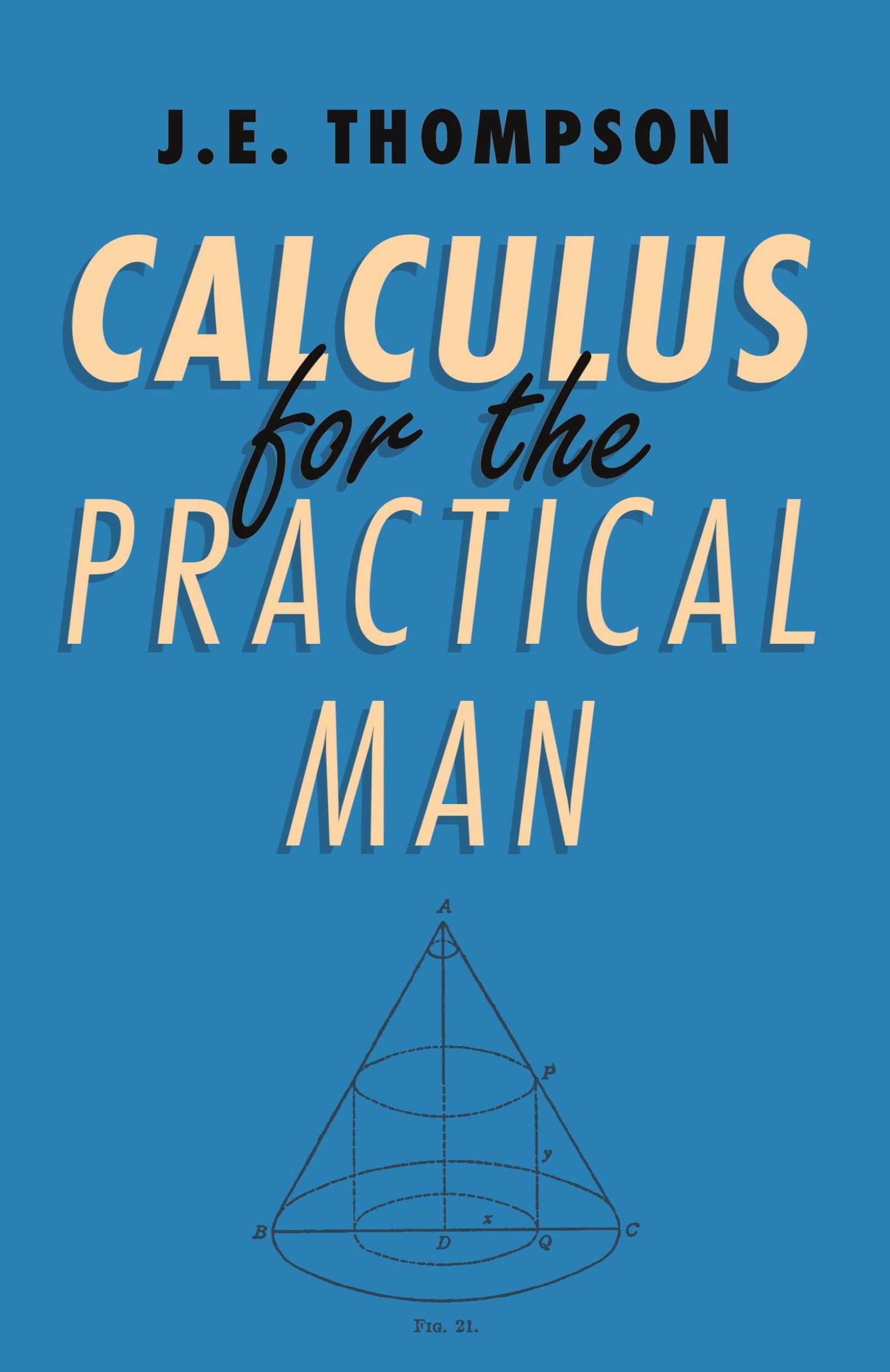 Cover: 9781406756722 | Calculus for the Practical Man | J. E. Thompson | Taschenbuch | 2007