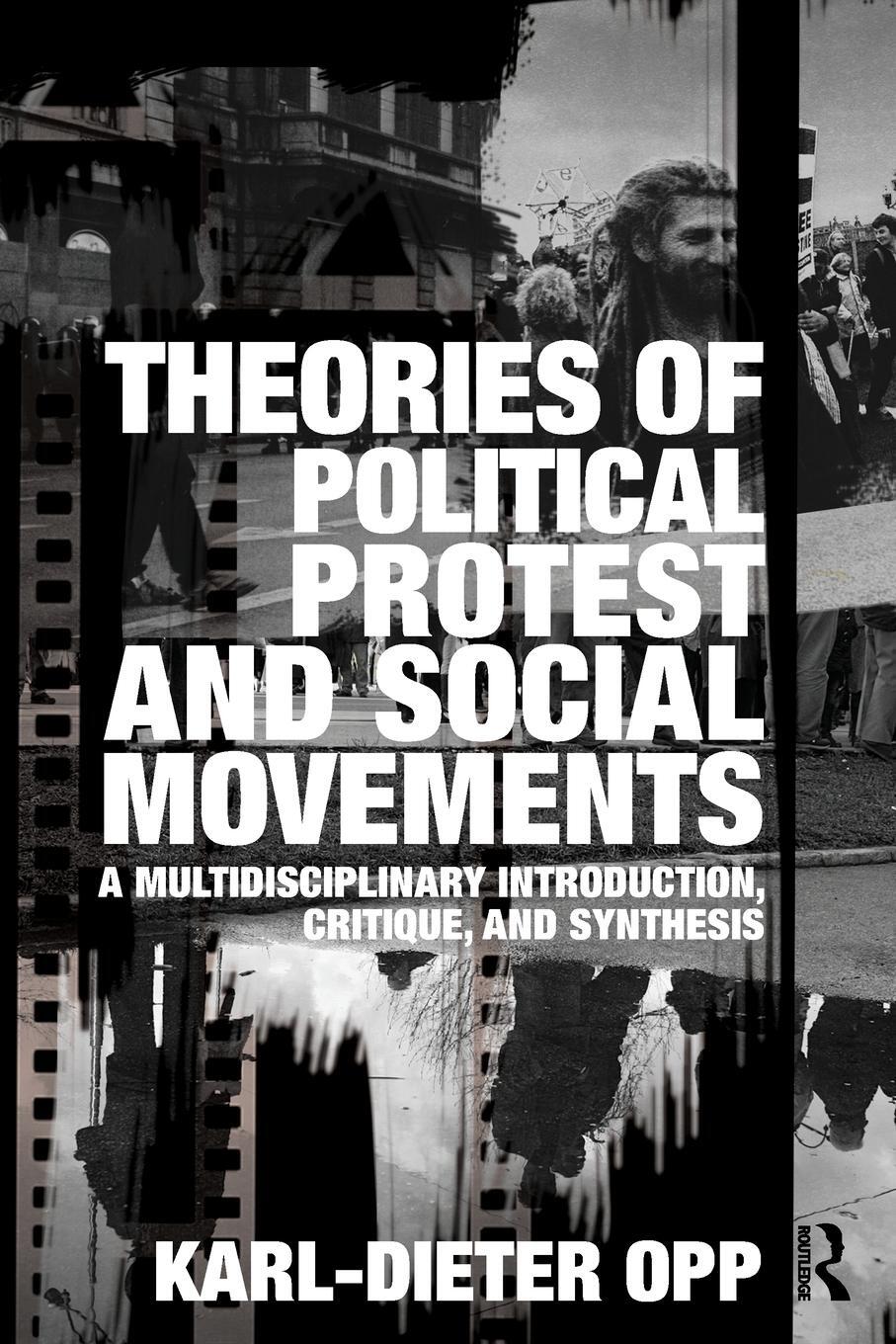 Cover: 9780415483896 | Theories of Political Protest and Social Movements | Karl-Dieter Opp