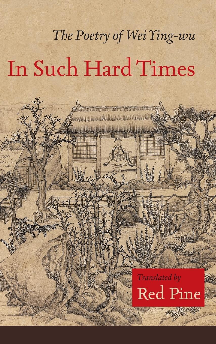 Cover: 9781556595585 | In Such Hard Times | The Poetry of Wei Ying-wu | Wei Ying-Wu | Buch