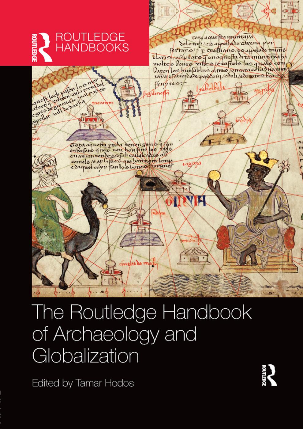 Cover: 9780367147471 | The Routledge Handbook of Archaeology and Globalization | Tamar Hodos