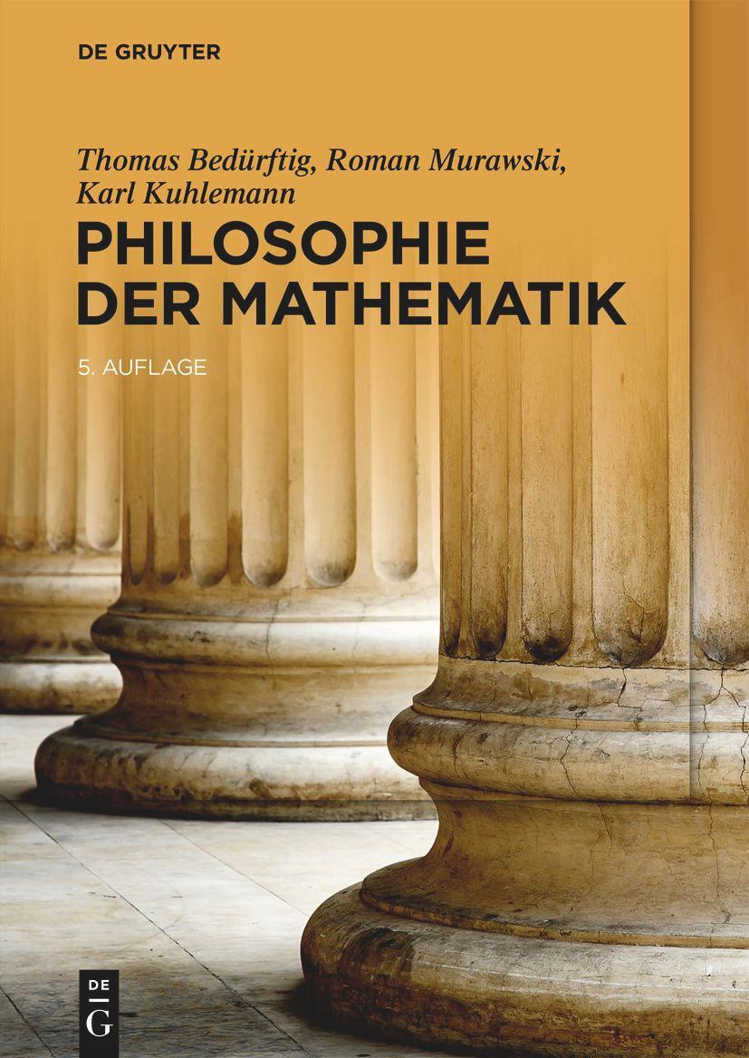 Cover: 9783111059884 | Philosophie der Mathematik | Thomas Bedürftig (u. a.) | Taschenbuch