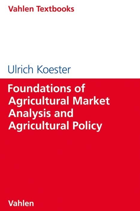 Cover: 9783800663644 | Foundations of Agricultural Market Analysis and Agricultural Policy