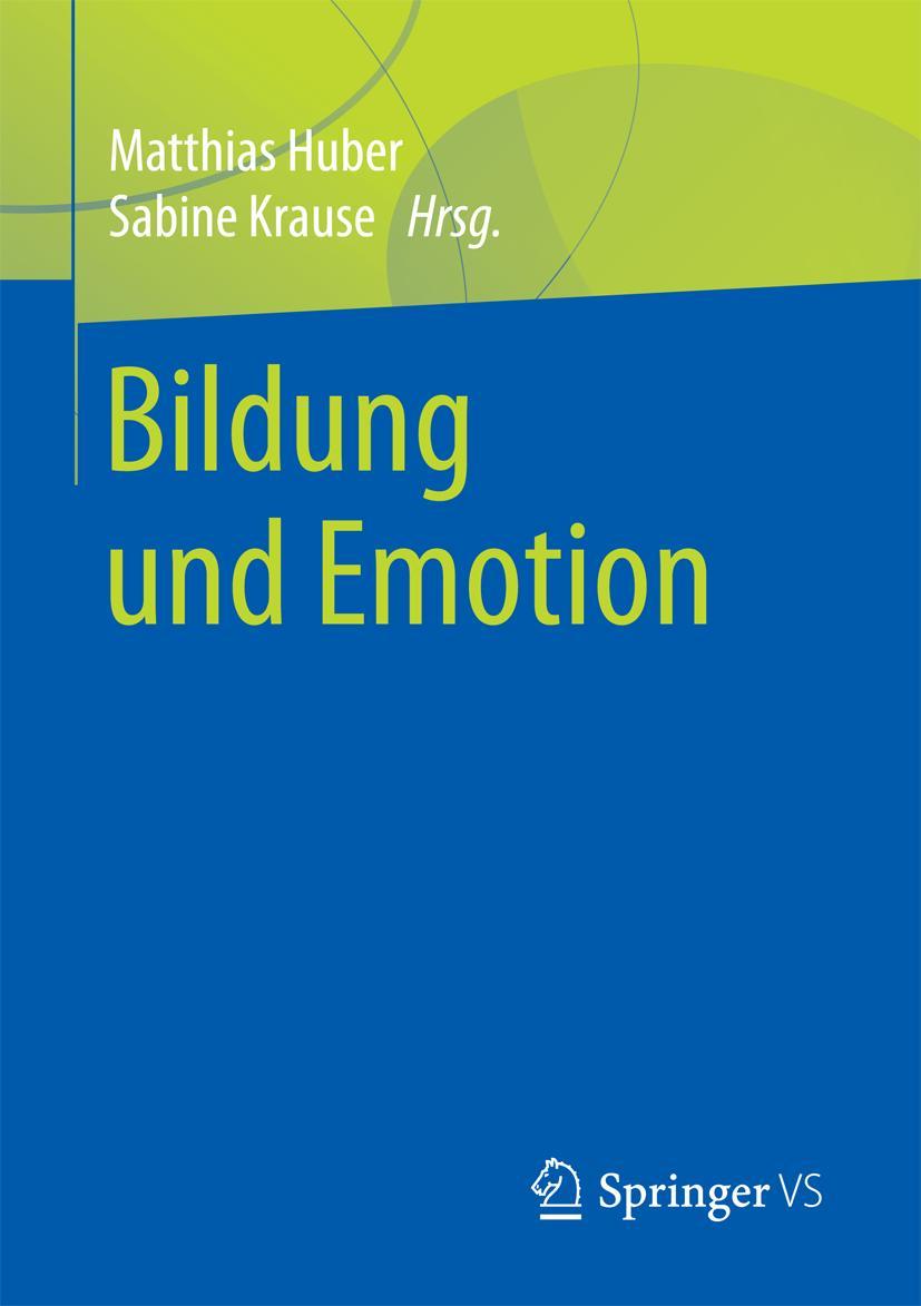 Cover: 9783658185886 | Bildung und Emotion | Sabine Krause (u. a.) | Taschenbuch | x | 2017