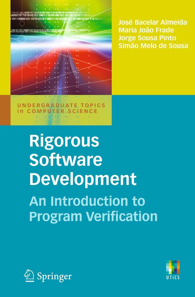 Cover: 9780857290175 | Rigorous Software Development | José Bacelar Almeida (u. a.) | Buch