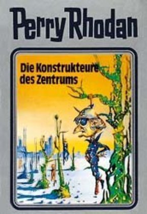 Cover: 9783811820579 | Perry Rhodan - Die Konstrukteure des Zentrums | Perry Rhodan 41 | Buch