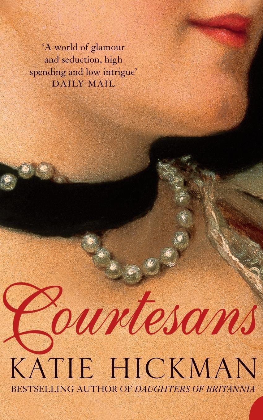 Cover: 9780007113927 | Courtesans | Katie Hickman | Taschenbuch | Paperback | Englisch | 2004