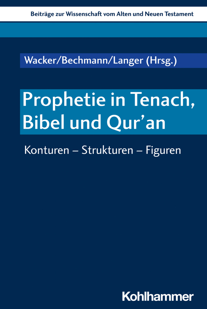 Cover: 9783170424562 | Prophetie in Tenach, Bibel und Qur'an | Ulrike Bechmann (u. a.) | Buch