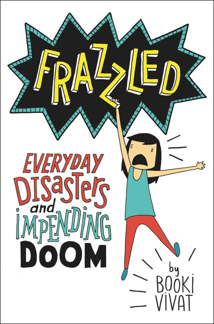 Cover: 9780062398796 | Frazzled | Everyday Disasters and Impending Doom | Booki Vivat | Buch