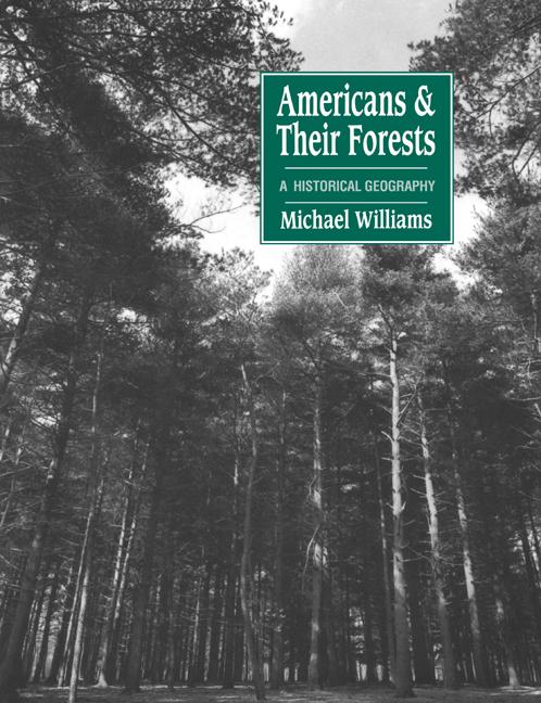 Cover: 9780521428378 | Americans and Their Forests | A Historical Geography | Williams | Buch