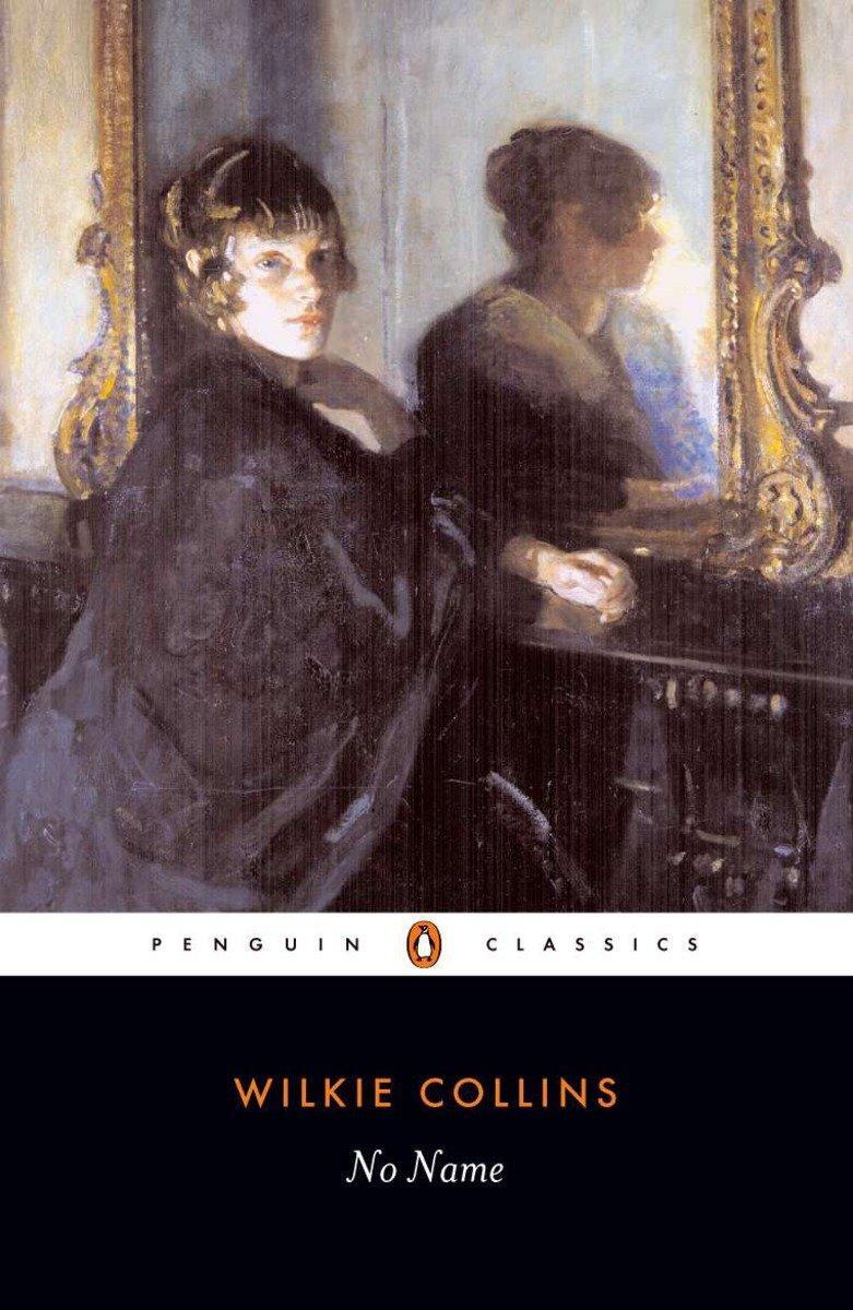 Cover: 9780140433975 | No Name | Wilkie Collins | Taschenbuch | Einband - flex.(Paperback)