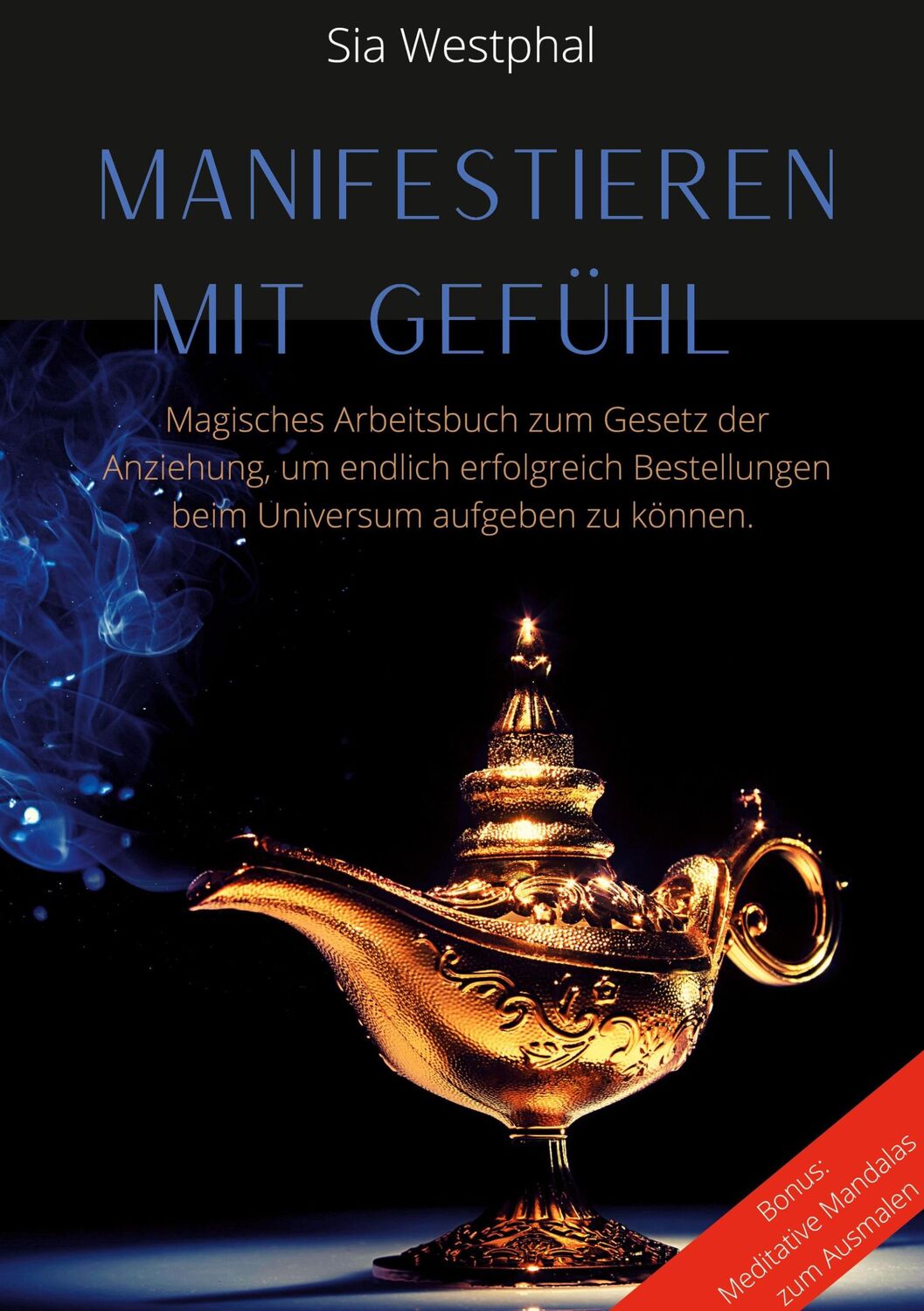 Cover: 9783751967150 | Manifestieren mit Gefühl | Sia Westphal | Taschenbuch | Paperback